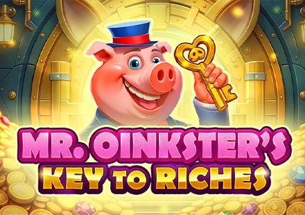 Mr. Oinkster's Key to Riches Mr. Oinkster's Key to Riches